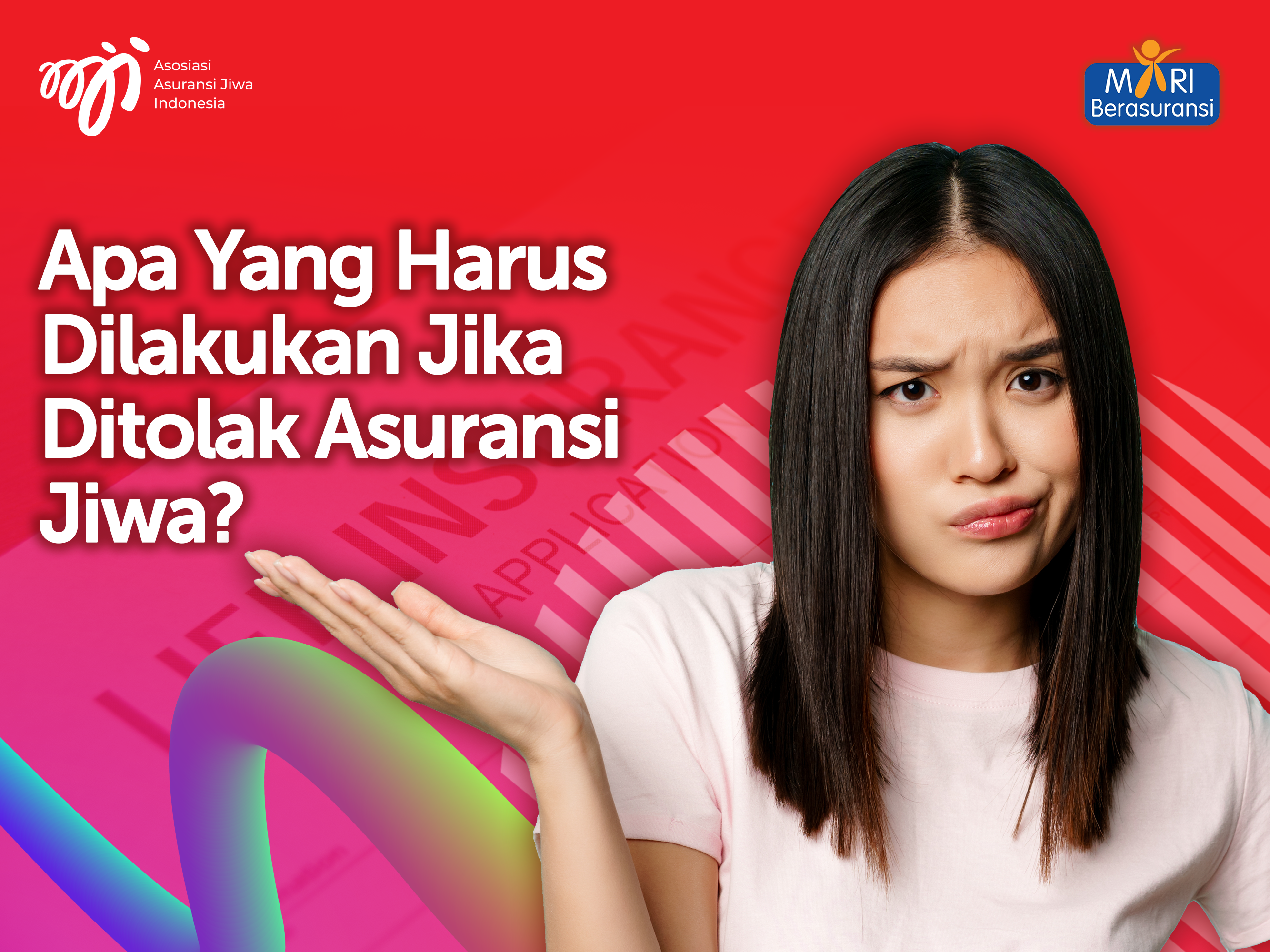 Apa Yang Harus Dilakukan Jika Ditolak Asuransi Jiwa?